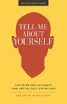 Tell Me About Yourself - Holley M. Murchison - 9781523094660