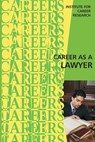 Career as a Lawyer - Institute for Career Research - 9781523300723