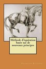Methode D'equitation Basee Sur De Nouveaux Principes -  - 9781523375554