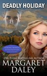 Deadly Holiday - Margaret Daley - 9781523428823