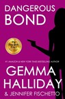 Dangerous Bond - Jennifer Fischetto - 9781523446964