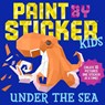Paint by Sticker Kids: Under the Sea - Workman Publishing - 9781523500383