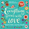 Everything Grows with Love - Astrid van der Hulst ; Editors of Flow magazine ; Irene Smit - 9781523501144