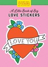 A Little Book of Big Love Stickers - Pipsticks®+Workman® - 9781523507122