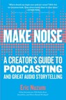Make Noise - Eric Nuzum - 9781523508631
