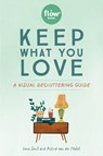 Keep What You Love - Astrid van der Hulst ; Editors of Flow magazine ; Irene Smit - 9781523509430