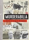 Murderabilia - Harold Schechter - 9781523515295