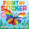 Paint by Sticker Kids: Rainbows Everywhere! - Workman Publishing - 9781523517756