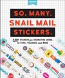 So. Many. Snail Mail Stickers. - Pipsticks®+Workman® - 9781523518579
