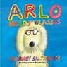 Arlo Needs Glasses (Revised Edition) - Barney Saltzberg - 9781523520985