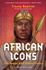 African Icons - Tracey Baptiste - 9781523525706