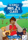 Rohan Murthy Has a Plan (The Kids in Mrs. Z's Class #2) - Rajani LaRocca - 9781523526598