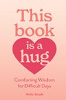 This Book Is a Hug - Molly Reade - 9781523531745