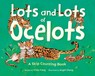Lots and Lots of Ocelots - Vicky Fang - 9781523532490