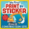 My First Paint by Sticker: Construction Site - Workman Publishing - 9781523532537