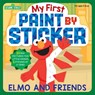 My First Paint by Sticker: Elmo and Friends - Workman Publishing - 9781523536924