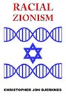 Racial Zionism - BJERKNES,  Christopher Jon - 9781523601288