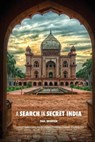 A Search in Secret India - Francis Younghusband - 9781523632312