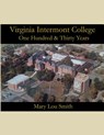 Virginia Intermont College: One Hundred & Thirty Years - Mary Lou Smith - 9781523690435
