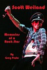 Scott Weiland: Memories of a Rock Star - Greg Prato - 9781523720682