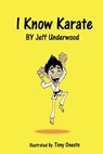 I Know Karate - Tony Onesto - 9781523860869