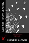 Every Man His Own University - Russell H. Conwell - 9781523952342