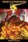 Project Superpowers Omnibus Vol. 3: Heroes and Villains - Alex Ross ; Joe Casey ; Phil Hester ; J. T. Krul - 9781524113018