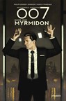 007 Book 1: Myrmidon - Phillip Kennedy Johnson - 9781524123208