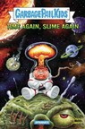 Madballs vs Garbage Pail Kids: Time Again, Slime Again - Sholly Fisch - 9781524124755