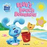 Blues Clues & You: Blue's Beach Bonanza - Jane Kent - 9781524127848
