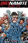 Die!namite Blood Red TPB - Fred Van Lente - 9781524129293