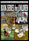 Book Series for Children, 1800 - 1990 - Rosemary Jones ; Diane Jones - 9781524206888