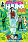 Super Swingin' Heroes 1968 Special - Thomas Deja ; David Michelinie ; Bonnie J. Sterling ; Sam Gafford ; Erwin K. Roberts ; Chuck Miller ; Lisa M. Collins ; Mark Halegua - 9781524214005