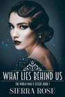 The Doughty Women: Katherine - What Lies Behind Us - Sierra Rose - 9781524224479