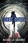 The Underlighters - Michelle Browne - 9781524227234