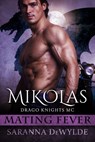 Mikolas: Drago Knights MC - Saranna DeWylde - 9781524254261