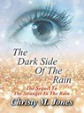 The Dark Side Of The Rain - Christy M. Jones - 9781524271862