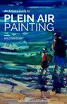 An Artist's Guide to Plein Air Painting - Malcolm Dewey - 9781524280062