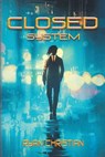 Closed System - CHRISTIAN,  Ryan - 9781524509538