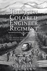 The 95th Colored Engineer Regiment - Mike Dryden - 9781524627935