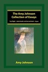 The Amy Johnson Collection of Essays - JOHNSON,  Amy - 9781524660918
