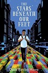 The Stars Beneath Our Feet - David Barclay Moore - 9781524701246