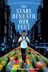 The Stars Beneath Our Feet - David Barclay Moore - 9781524701277