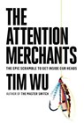 The Attention Merchants -  - 9781524709242