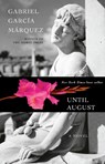 Until August - Gabriel Garcia Marquez - 9781524712914