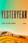 Yesteryear - Caro Claire Burke - 9781524712969