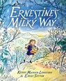 Ernestine's Milky Way - Kerry Madden-Lunsford - 9781524714864