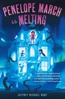Penelope March Is Melting - Jeffrey Michael Ruby - 9781524718305