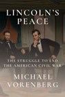 Lincoln's Peace - Michael Vorenberg - 9781524733179