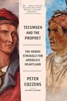 Tecumseh and the Prophet - Peter Cozzens - 9781524733261